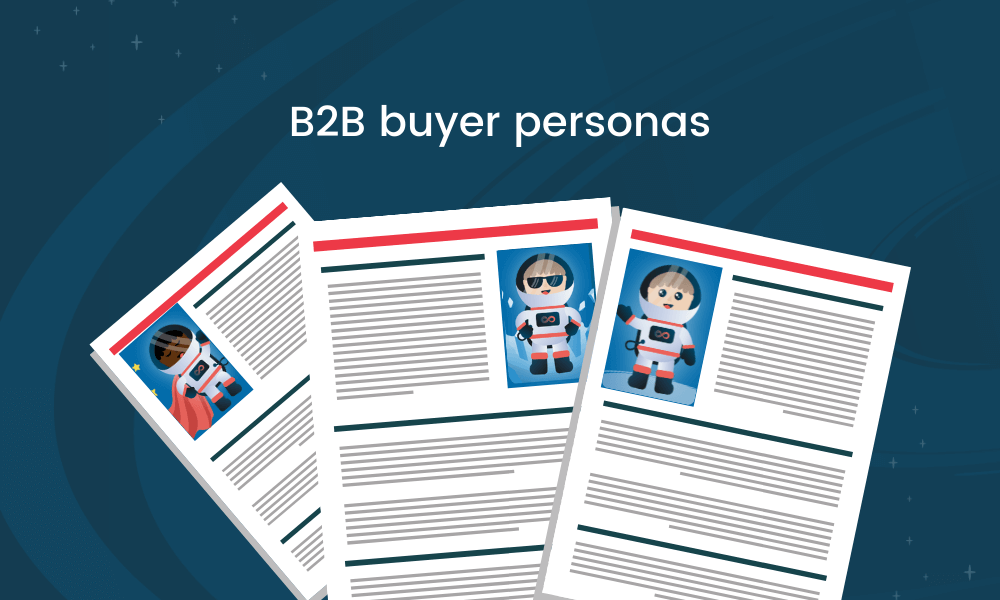 Your Guide For Creating A Powerful B2B Buyer Persona